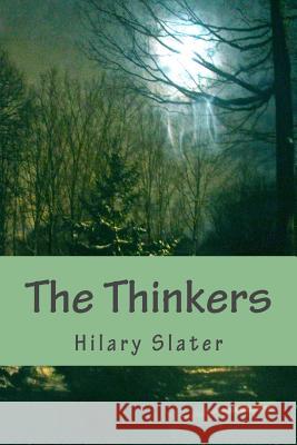 The Thinkers.: Wisdom of the Trees Hilary Slater 9781483949062