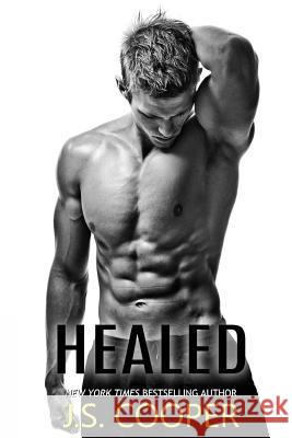 Healed J. S. Cooper 9781483954042 Createspace