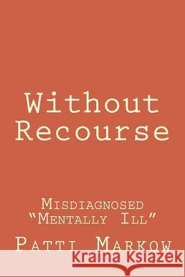 Without Recourse: Misdiagnosed 