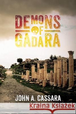 Demons of Gadara John a. Cassara 9781483960098