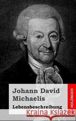 Lebensbeschreibung Johann David Michaelis 9781483960456