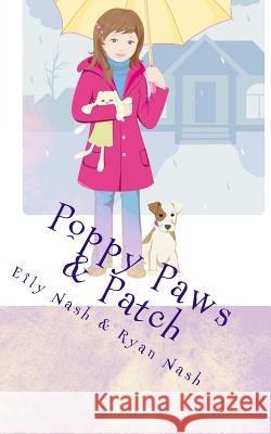 Poppy Paws & Patch Eily Nash 9781483962276 Createspace