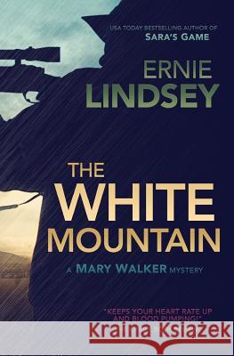 The White Mountain Ernie Lindsey 9781483963587 Createspace
