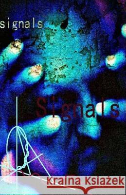 Signals Brian Calek 9781483964256 Createspace