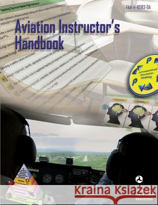 Aviation Instructor's Handbook U. S. D Federa 9781483968339 Createspace