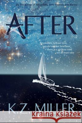 After K. Z. Miller 9781483968780 Createspace