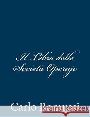 Il Libro delle Società Operaje Romussi, Carlo 9781483972640 Createspace