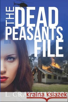 The Dead Peasants File L. Craig Harris 9781483972732