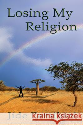 Losing My Religion Jide Familoni 9781483975177 Createspace