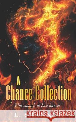 A Chance Collection L. Shannon 9781483978468