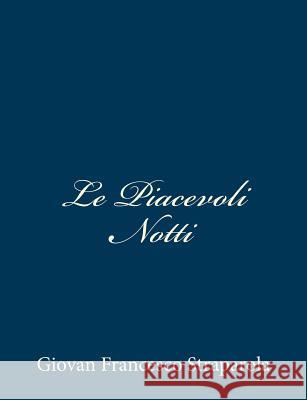 Le Piacevoli Notti Giovan Francesco Straparola 9781483981376