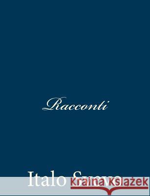 Racconti Italo Svevo 9781483981406 Createspace