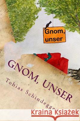 Gnom, unser: schräger können Fantasy-Romane nicht sein Obermaier, Katharina 9781483985763