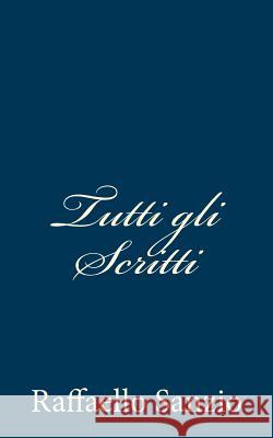 Tutti gli Scritti Sanzio, Raffaello 9781483988474