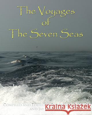Voyages of the Seven Seas Robertson Browne Robertson Browne Jay Doggett 9781483990538 Createspace