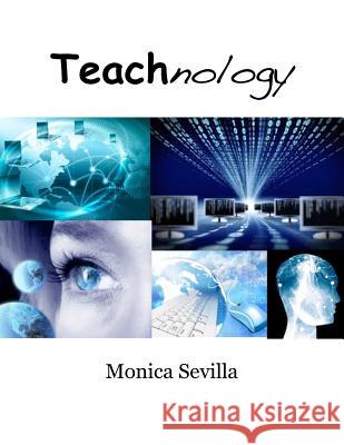 Teachnology Monica Sevilla 9781483990637