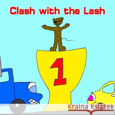 Clash With The Lash Williams, Richie 9781483991740 Createspace