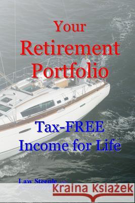 Your Retirement Portfolio: Tax-FREE Income for Life Steeple Mba, Law 9781483994093