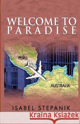 Welcome to Paradise Isabel Stepanik 9781484000274 Createspace