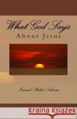 What God Says About Jesus Campbell, I. D. 9781484000915 Createspace