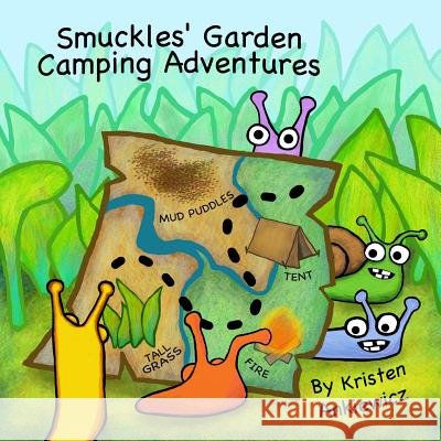 Smuckles' Garden Camping Adventures Kristen Ankiewicz Kristen Ankiewicz 9781484005460 Createspace