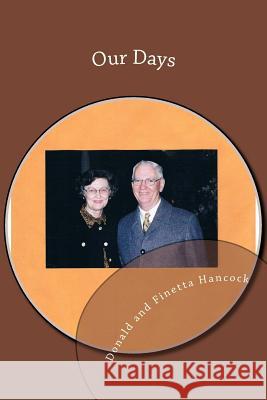 Our Days: Our History As We remember It. Hancock, Finetta G. 9781484009048 Createspace