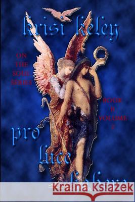 Pro Luce Habere Volume 2: On the Soul, Book II Krisi Keley 9781484009956 Createspace