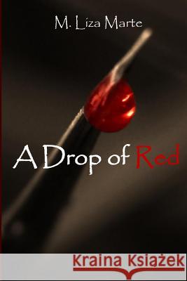 A Drop of Red M. Liza Marte 9781484010150 Createspace