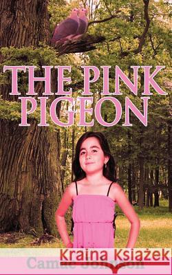 The Pink Pigeon Camac Johnson 9781484013236