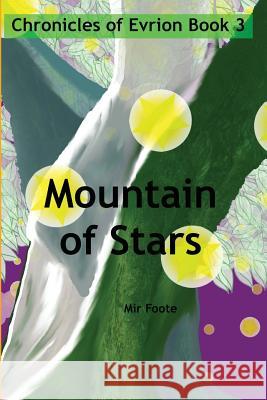 Mountain of Stars Mir Foote 9781484014721 Createspace