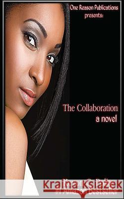 The Collaboration Keyon C. Polite Marcus Collins Chyna Bey 9781484016183