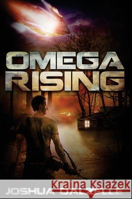 Omega Rising Joshua Dalzelle 9781484016329 Createspace
