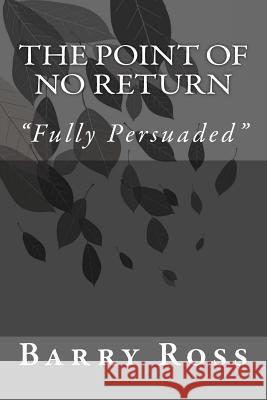 The Point of No Return: 