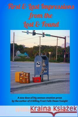First & Last Impressions from the Lost & Found William Williamson Scotty McWilliams Scotty McWilliams 9781484021422 Createspace