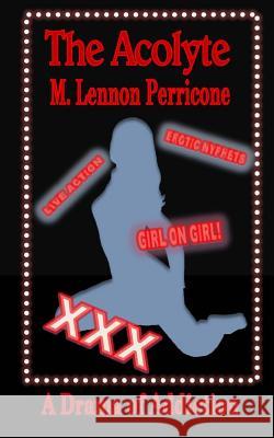 The Acolyte M. Lennon Perricone 9781484022887 Createspace