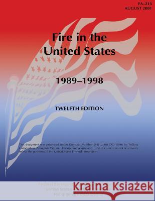 Fire in the United States, 1989-1998: Fa-216 U. Federa U. S. Fir National Fir 9781484023136 Createspace