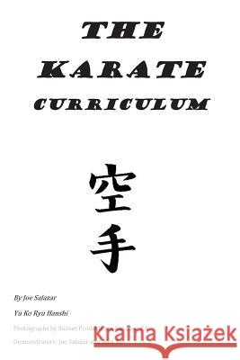 The Karate Curriculum Joe Salazar Sean Salazar 9781484023433