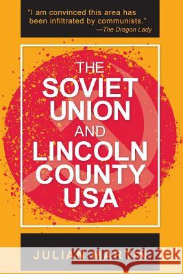 The Soviet Union and Lincoln County USA Julian Martin 9781484027165 Createspace