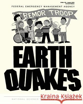 Earthquakes: A Teacher's Package for K-6 (FEMA 159) Agency, Federal Emergency Management 9781484028001 Createspace