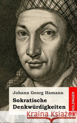 Sokratische Denkwürdigkeiten Hamann, Johann Georg 9781484031308 Createspace