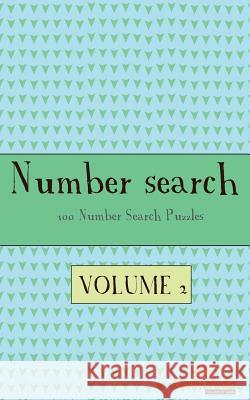 Number Search Volume 2: 100 of the best Number Search Puzzles Media, Clarity 9781484032787 Createspace