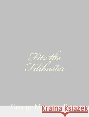 Fitz the Filibuster George Manville Fenn 9781484034750 Createspace