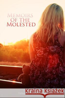 Memoirs of the Molested Various                                  Valerie J. Perez 9781484037713 Createspace