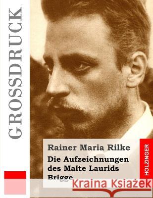 Die Aufzeichnungen des Malte Laurids Brigge (Großdruck) Rilke, Rainer Maria 9781484041086