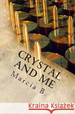 Crystal and Me Marcia B 9781484041277 Createspace