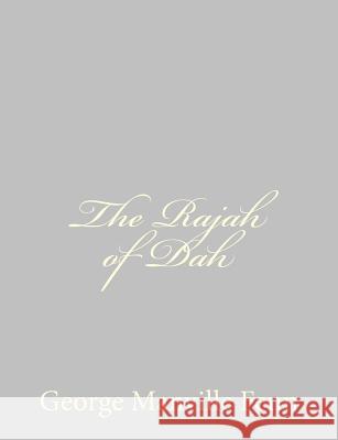 The Rajah of Dah George Manville Fenn 9781484043776