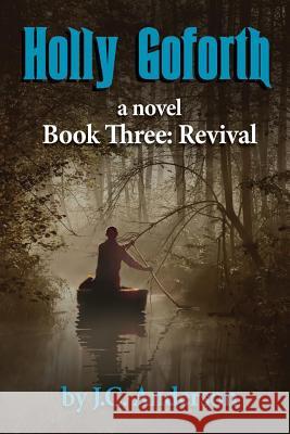 The Revival MR John C. Anderson J. C. Anderson MS Whitney Roberts 9781484043783 Createspace