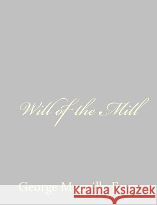 Will of the Mill George Manville Fenn 9781484044063