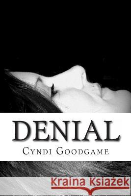 Denial Mrs Cyndi Goodgame 9781484044230