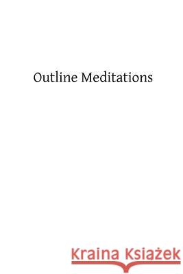 Outline Meditations Madame Cecilia Brother Hermengil 9781484044582 Createspace